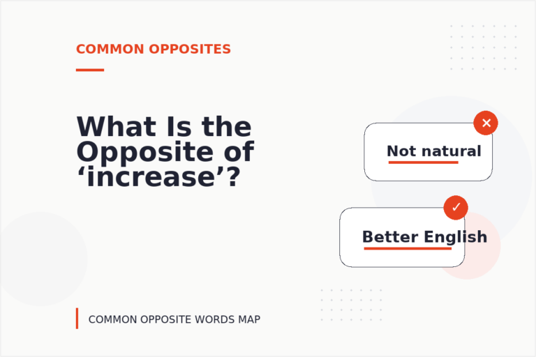 What Is the Opposite of ‘increase’?