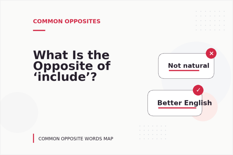 What Is the Opposite of ‘include’?