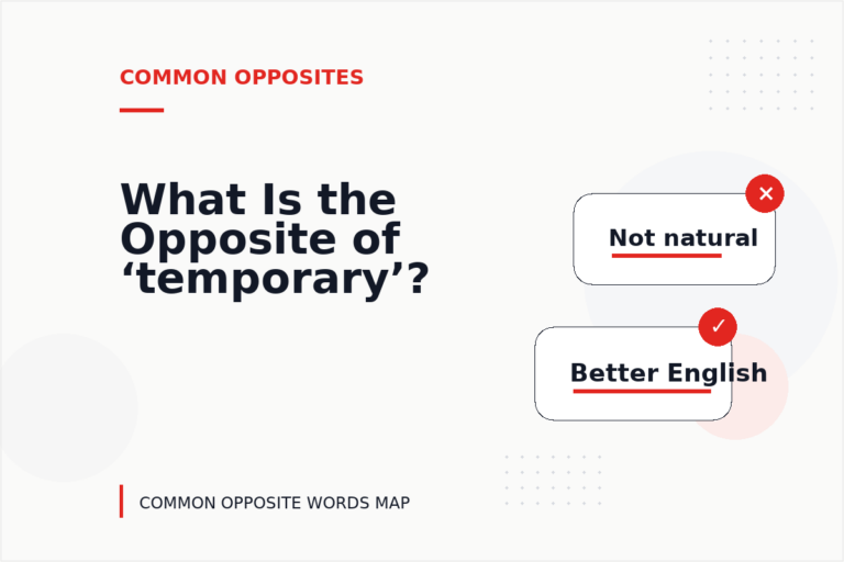 What Is the Opposite of ‘temporary’?