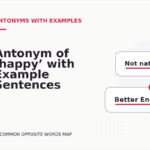Antonym of ‘happy’ with Example Sentences