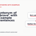 Antonym of ‘brave’ with Example Sentences