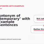 Antonym of ‘temporary’ with Example Sentences