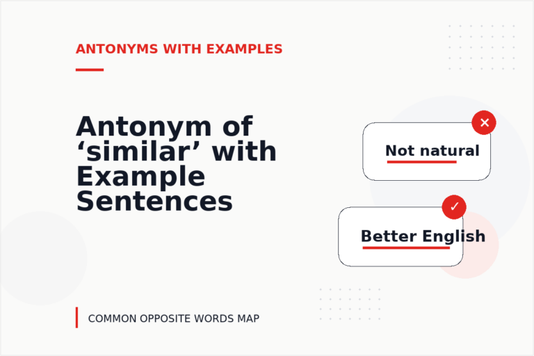 Antonym of ‘similar’ with Example Sentences