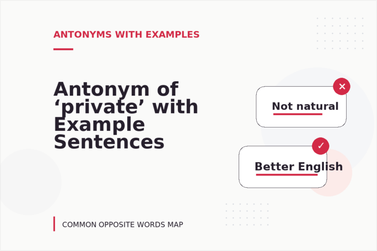Antonym of ‘private’ with Example Sentences