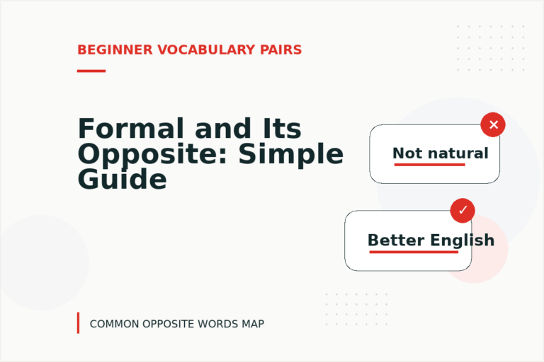 Formal and Its Opposite: Simple Guide