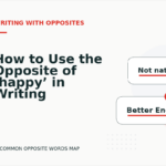 How to Use the Opposite of ‘happy’ in Writing