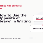 How to Use the Opposite of ‘brave’ in Writing