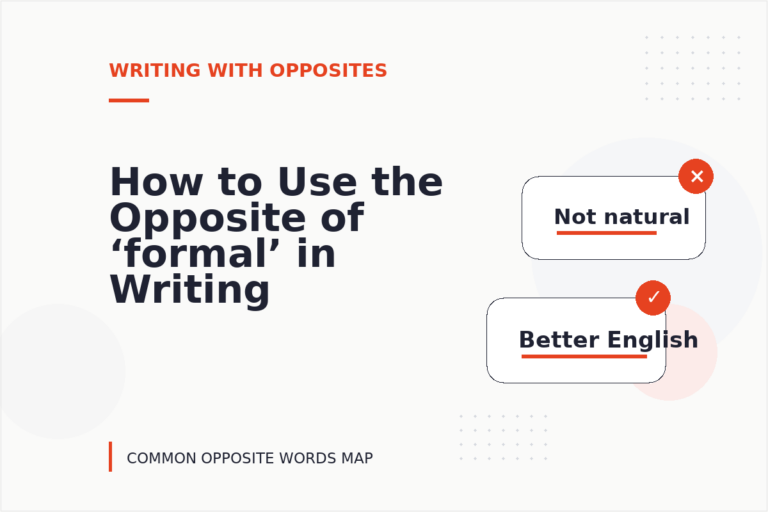How to Use the Opposite of ‘formal’ in Writing