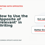 How to Use the Opposite of ‘relevant’ in Writing